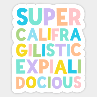 Supercalifragilisticexpialidocious Quote Stack - by Kelly Design Company Sticker